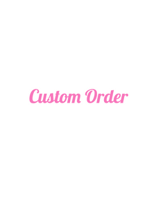 Custom Order for Emily